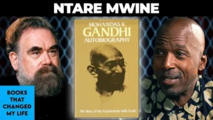 Ntare Guma Mbaho Mwine discussing Gandhi's Autobiography on Books That Changed My Life